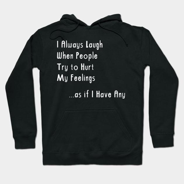 Funny I Have No Feelings Hoodie by Analog Designs